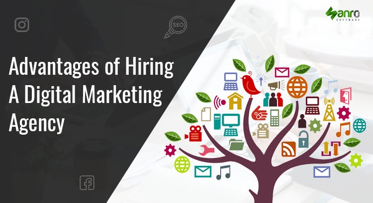 Advantages of Hiring a Digital Marketing Agency